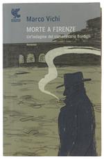 Morte A Firenze. Un'indagine Del Commissario Bordelli