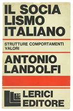 Il Socialismo Italiano. Strutture Comportamenti Valori