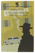 Il Nuovo Venuto. Un'indagine Del Commissario Bordelli