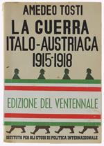 Guerra Italo-Austriaca 1915-1918. Sommario Storico