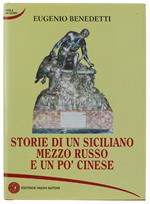 Storie Di Un Siciliano Mezzo Russo E Un Pò Cinese