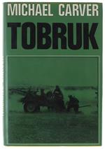 Tobruk [Prima Edizione Italiana] - Carver Michael