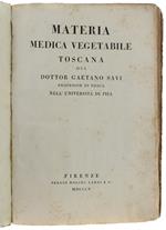 Materia Medica Vegetabile Toscana - Savi Ghaetano