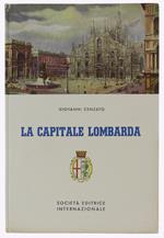 Capitale Lombarda. Itinerari Milanesi