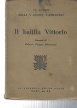 Il balilla Vittorio