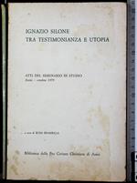 Ignazio Silone tra testimonianza e utopia