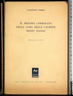 Il metodo combinato nella cura delle caverne medio basali