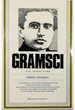 Gramsci La vita il pensiero le opere