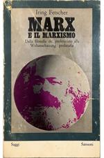 Marx e il marxismo Dalla filosofia del proletariato alla Weltanschauung proletaria