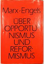 Uber Opportunismus und Reformismus