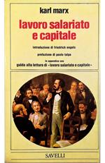 La Lavoro salariato e capitale In appendice una guida alla lettura di «Lavoro salariato e capitale»