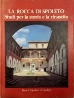 Rocca di Spoleto Studi per la storia e la rinascita