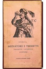 Mediatore e tressette Revole de iocare e pavare con l'aggiunta del tressette lucchino e de lo scopone Testi latini e tradotti in napoletano da Luigi Chiaruzzi - volume in cofanetto editoriale