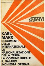 Documenti della Associazione Internazionale dei Lavoratori - La nazionalizzazione della terra e la comune rurale - Appunti sul salario - Inchiesta operaia (scritti, documenti e lettere sulle lotte dei lavoratori)