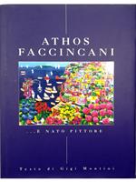 Athos Faccincani ...è nato pittore