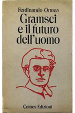 Gramsci e il futuro dell'uomo