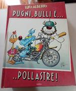 Lupo Alberto Pugni ,bulli e ...pollastre ( edizione cartonato )