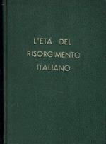 L' eta' del risorgimento italiano
