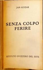 Senza colpo ferire