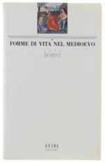 Forme Di Vita Nel Medioevo - Borst Arno - Guida, Saggi, - 1988