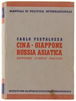 Cina Giappone Russia Asiatica. Sommario Storico-Politico