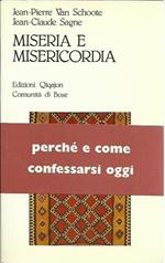 Miseria e misericordia. Perché e come confessarsi oggi