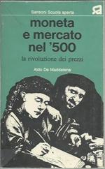 Moneta e mercato nel '500. la rivoluzione dei prezzi