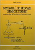 Controllo dei processi chimici e termici. Strumentazione dal manometro al microprocessore