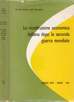 La ricostruzione economica italiana dopo la seconda guerra mondiale vol I