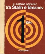 Il sistema sovietico tra Stalin e Breznev