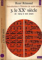 Introduction a l'histoire de notre temps vol. 3. Le XXe siecle de 1914 a nos jours