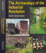 The Archaeology of the Industrial Revolution