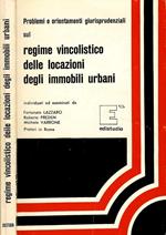 Regime vincolistico delle locazioni degli immobili urbani