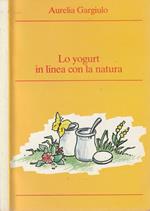 Lo yogurt in linea con la natura, Vizi e virtù della nostra cucina