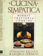 Cucina simpatica. Robust trattoria cooking