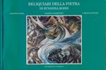 Reliquiari della Pietra / Reliquarien des Steins di Susanna Rossi
