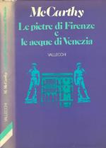 Le pietre di Firenze e le acque di Venezia