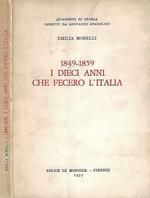 1849 - 1859. I dieci anni che fecero l'Italia