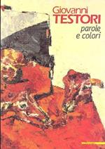 Giovanni Testori. Parole e colori