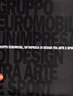 Gruppo Euromobil. Un'impresa di design tra arte e sport