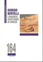 Giorgio Bertelli. L'oriente risplende di rosso