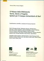 Progetto T.E.S.I. Il Palazzo delle Biblioteche: teoria, storia e progetto. Ipotesi per il Campus Universitario di Bari