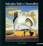 Salvador Dalì e i Surrealisti. Opere grafiche