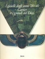 I gioielli degli anni 20-40. Cartier e i grandi del Déco