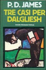 Tre casi per Dalgliesh (Copritele il volto. Una mente per uccidere. Un gusto per la morte)