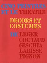 Cinq Peintres et le Théâtre. Décors et costumes de Léger, Coutaud, Gischia, Labisse, Pignon