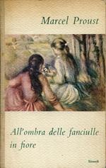 Alla ricerca del tempo perduto. All'ombra delle fanciulle in fiore