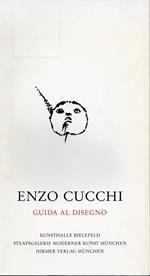 Enzo Cucchi. Guida al disegno