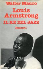 Louis Armstrong. Il re del jazz