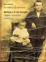 Le radici e la memoria. Buriano e le sue famiglie. Origini, genealogia e tradizioni